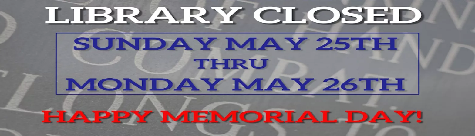 Library Closure Memorial Day
